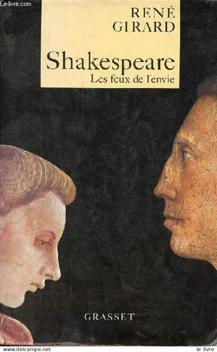 Shakespeare Les Feux De L'envie. - Girard René - 1990 - Otros & Sin Clasificación