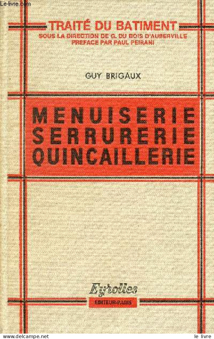 Menuiserie Serrurerie Quincaillerie - Petits Ouvrages Bois Et Fer - Collection " Traité Du Batiment " - 6e édition. - Br - Bricolage / Technique