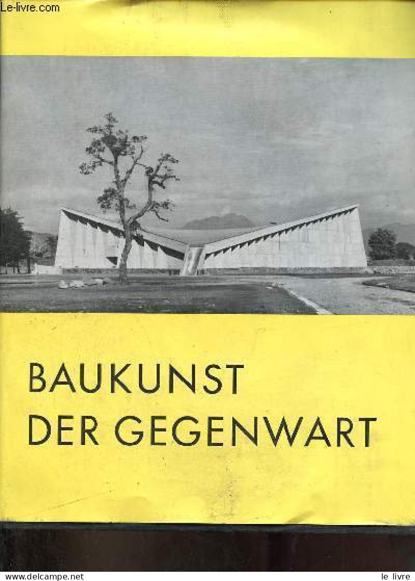 Baukunst Der Gegenwart Dokumente Des Neuen Bauens In Der Welt. - Kultermann Udo - 1958 - Other & Unclassified
