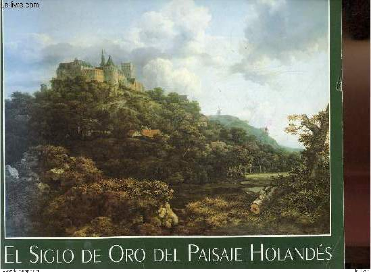 El Siglo De Oro Del Paisaje Holandés. - C.Sutton Peter - 1995 - Kultur