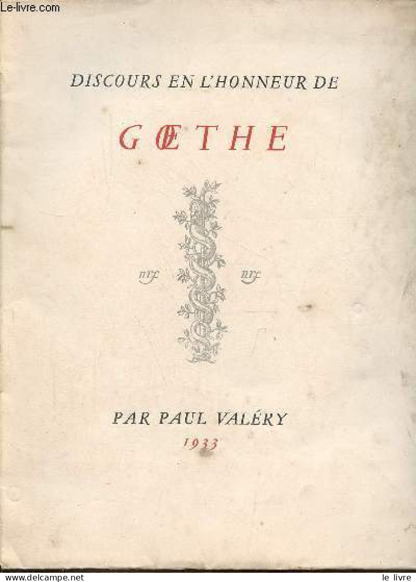 Discours En L'honneur De Goethe. - Valéry Paul - 1933 - Zonder Classificatie