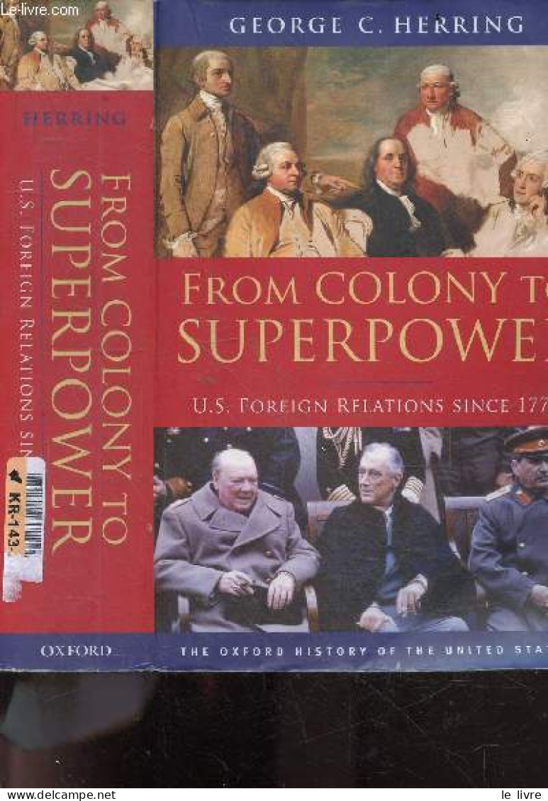 From Colony To Superpower - U.S. Foreign Relations Since 1776 - George C. Herring - 2008 - Linguistica