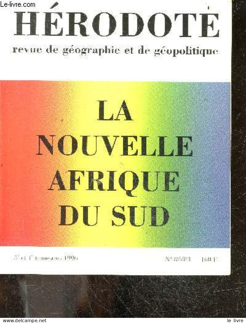 Hérodote, Revue De Géographie Et De Géopolitique N°82-83, 3e-4e Trim. 1996 - La Nouvelle Afrique Du Sud - Le Pays De L'a - Autre Magazines