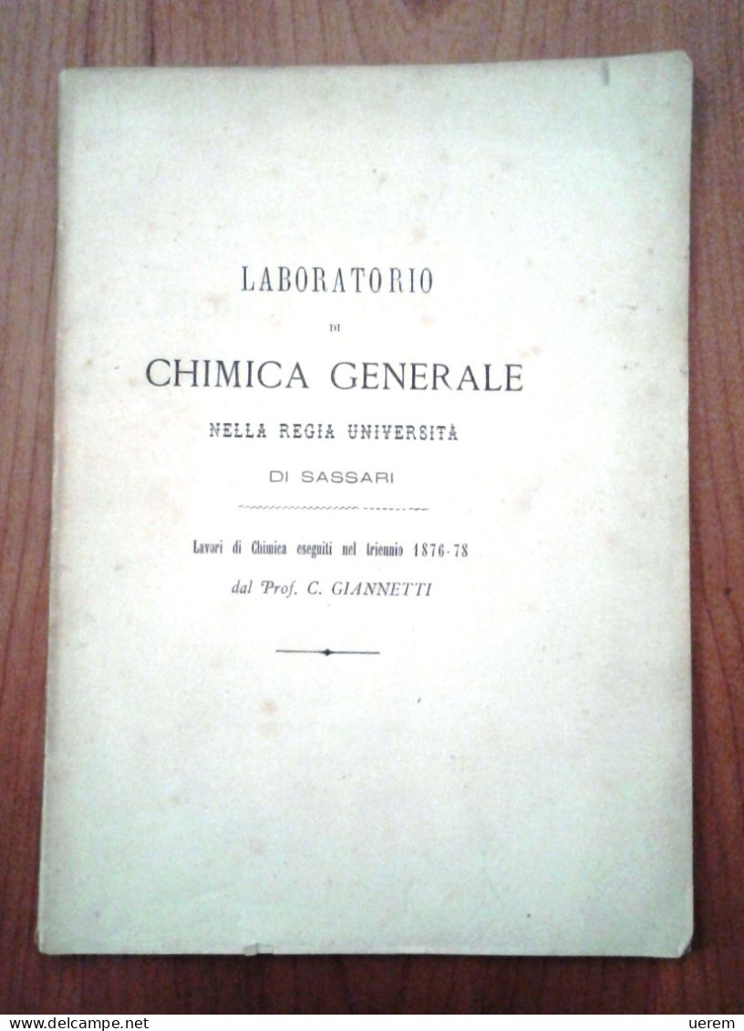 1879 SARDEGNA SASSARI CHIMICA GIANNETTI GIANNETTI C. LABORATORIO DI CHIMICA GENERALE NELLA REGIA UNIVERSITà DI SASSARI. - Oude Boeken