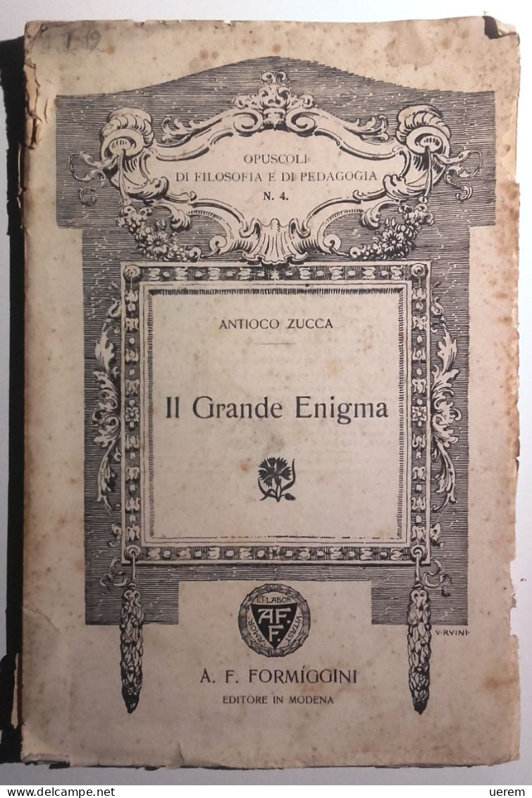 1910 ZUCCA FILOSOFIA FORMIGGINI ZUCCA ANTIOCO IL GRANDE ENIGMA Modena, Formiggini 1910 - Prima Edizione - Livres Anciens