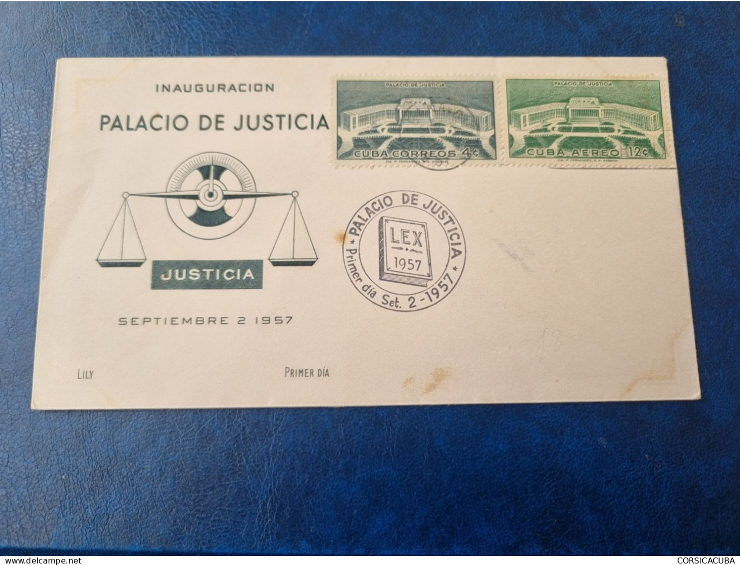 CUBA  PRIMER  DIA  1957   INAUGURACION  PALACIO  DE  JUSTICIA  Certificada  LILY  //  PARFAIT  ETAT  //  1er  CHOIX  // - FDC
