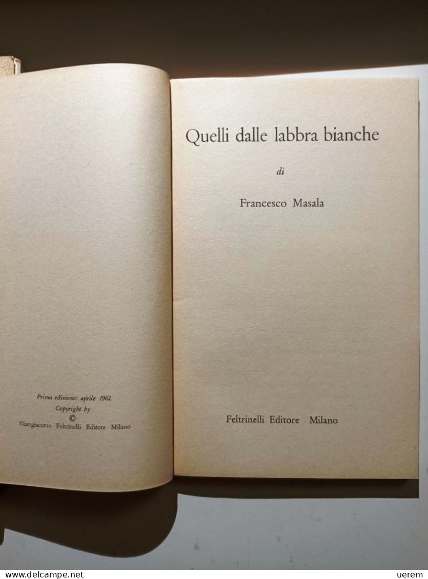 1962 Sardegna Narrativa Masala Francesco Quelli Dalle Labbra Bianche Milano, Feltrinelli 1962 - Prima Edizione - Alte Bücher