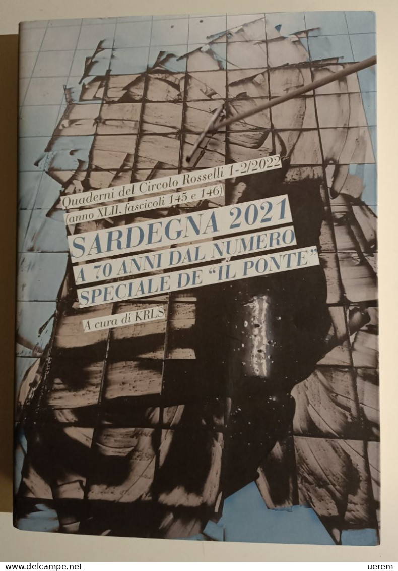 2022 Sardegna Il Ponte KRLS (a Cura Di) Sardegna 2021 A 70 Anni Dal Numero Speciale De "Il Ponte" Pisa, Pacini 2022 - Oude Boeken