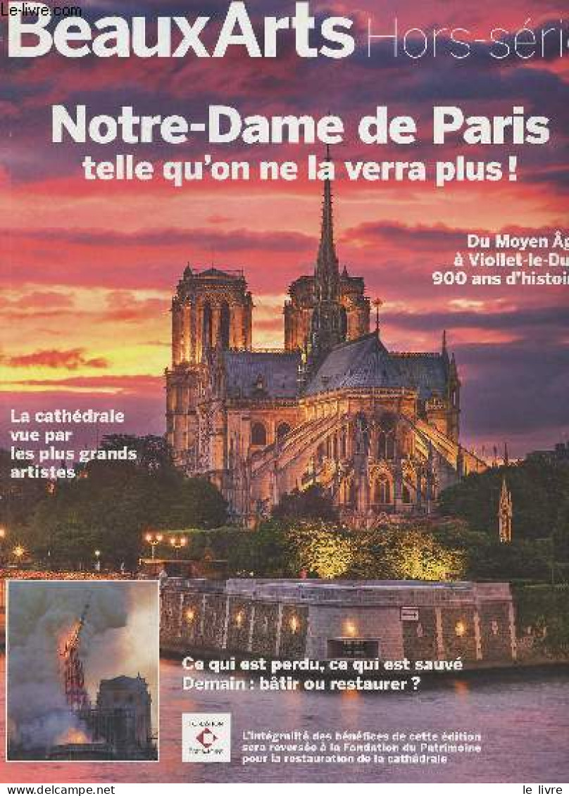 Beaux Arts Hors Série - Notre-Dame De Paris Telle Qu'on Ne La Verra Plus - La Cathédrale Vue Par Les Plus Grands Artiste - Other Magazines