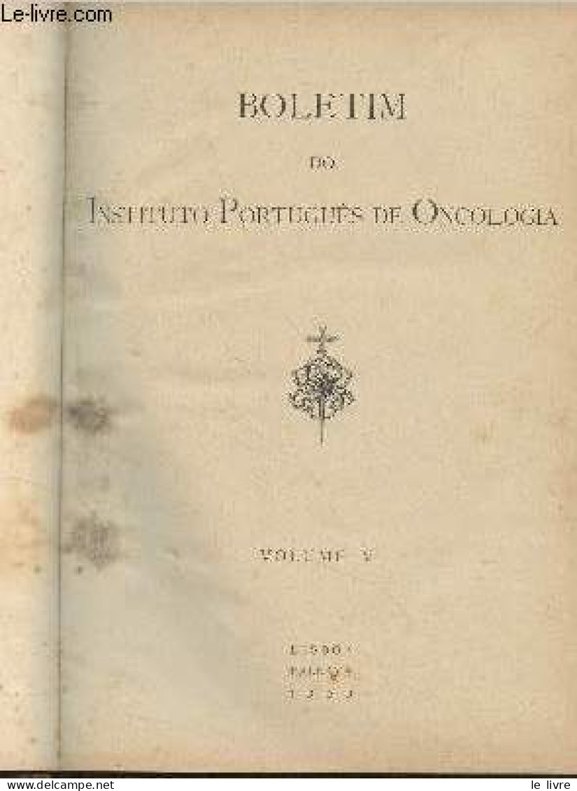 Boletim Do Instituto Português De Oncologia - Volume VI (N°1 à 12) + VII (N°1 à 12) : Instituto Português De Oncologia : - Ontwikkeling