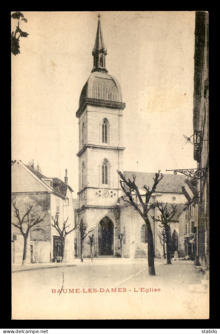 25 - BAUME-LES-DAMES - L'EGLISE - Baume Les Dames