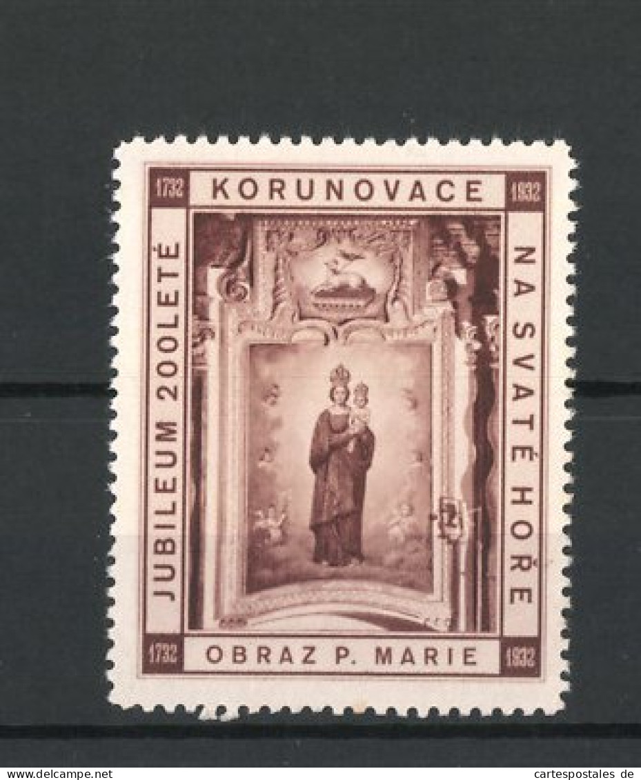 Reklamemarke Jubileum 200 L'Eté Korunovace Na Svaté Hore 1732-1932, Obraz P. Marie  - Erinnofilie