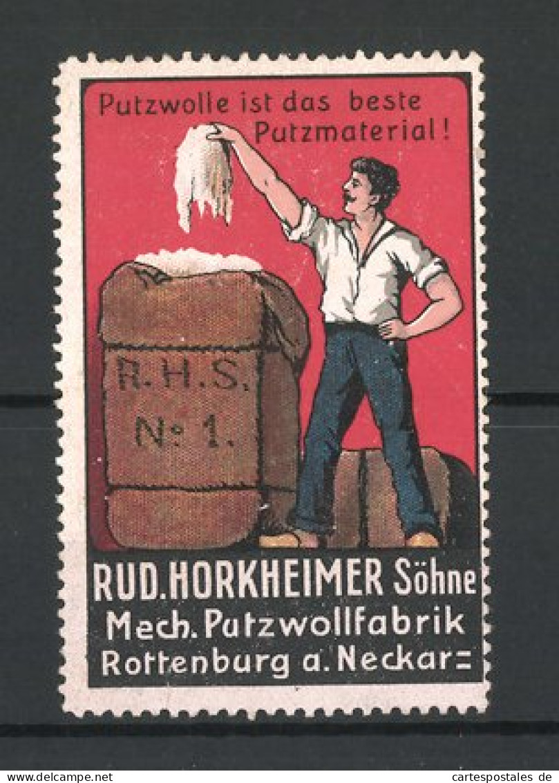 Reklamemarke Mech. Putzwollfabrik Von Rud. Horkheimer & Söhne, Rottenburg A. Necker, Arbeiter Mit Putzwolle  - Erinnofilie
