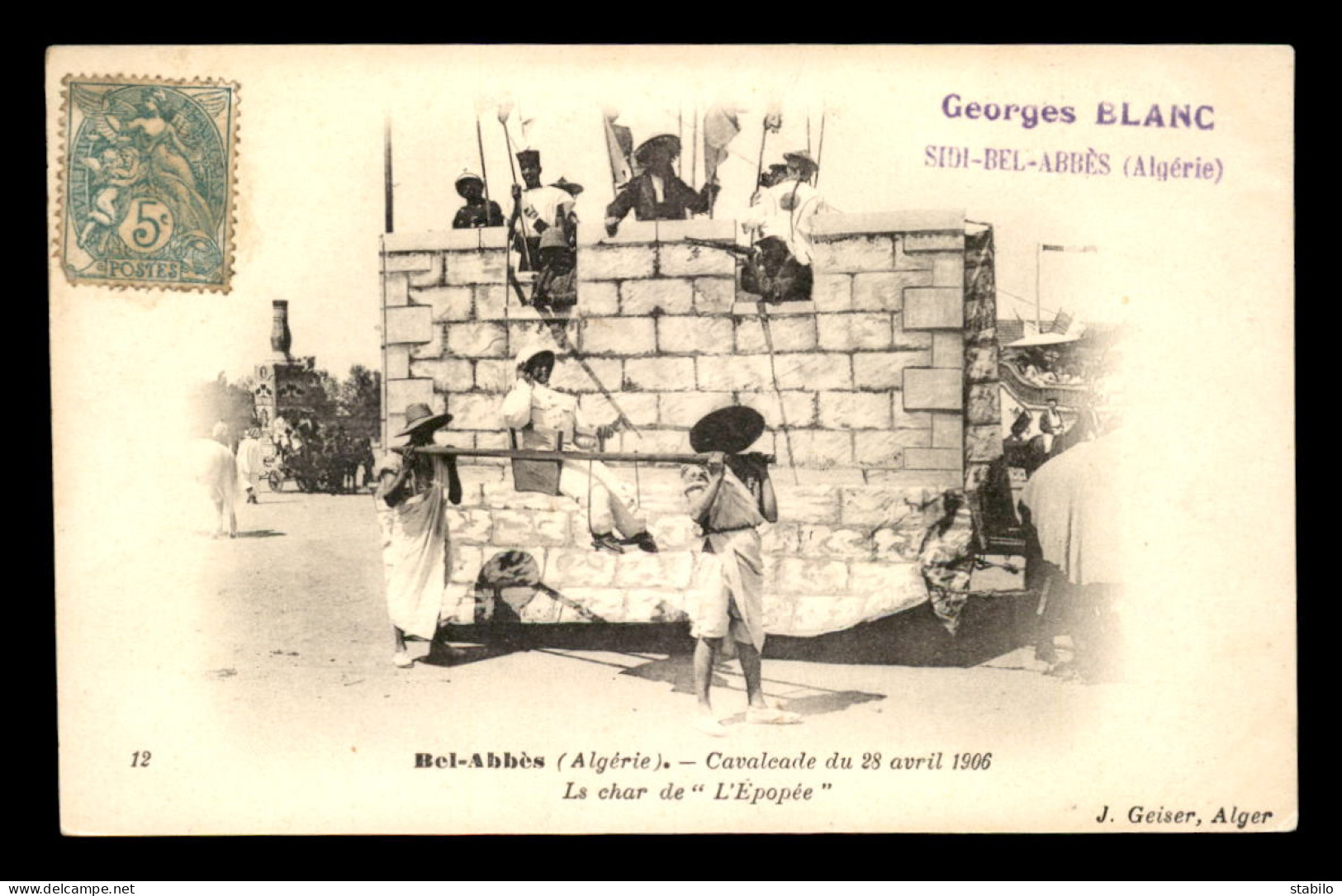 ALGERIE - SIDI-BEL-ABBES - CAVALCADE DU 28 AVRIL 1906 - LE CHAR DE L'EPOPEE - EDITEUR GEISER - Sidi-bel-Abbès