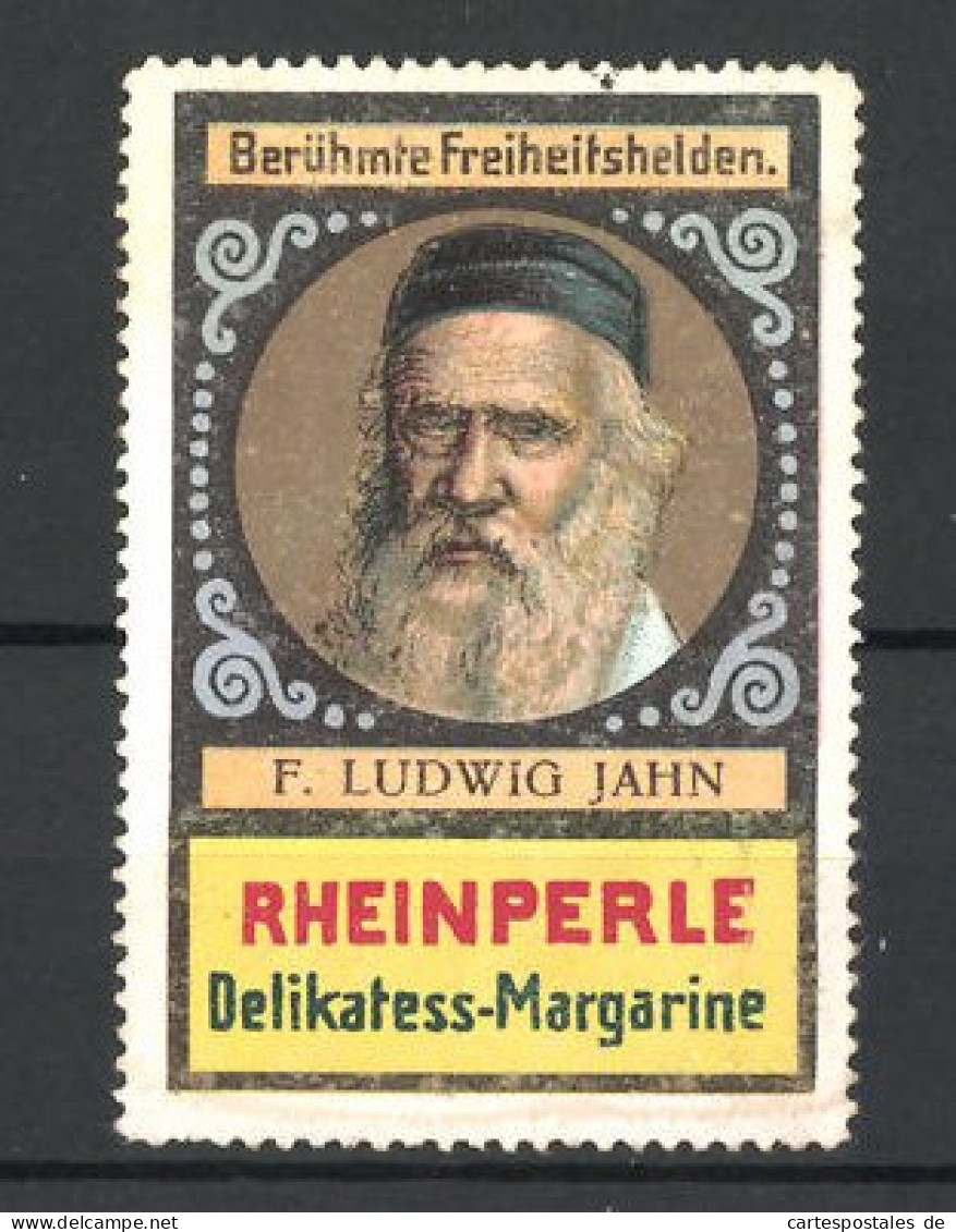 Reklamemarke Serie: Berühmte Freiheitshelden, F. Ludwig Jahn, Rheinperle Delikatess-Margarine  - Vignetten (Erinnophilie)
