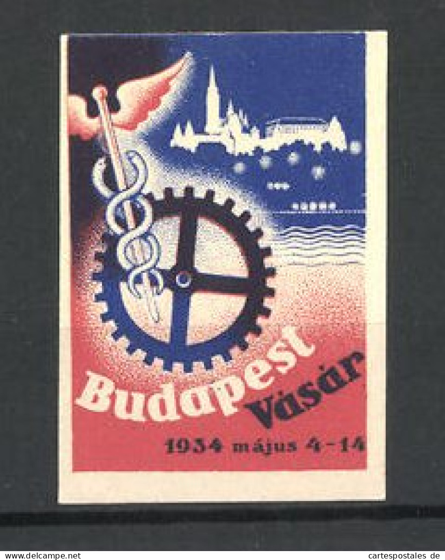 Reklamemarke Budapest, Vásár 1934, Messelogo Hermesstab Mit Zahnrad, Stadtsilhouette  - Erinnofilie