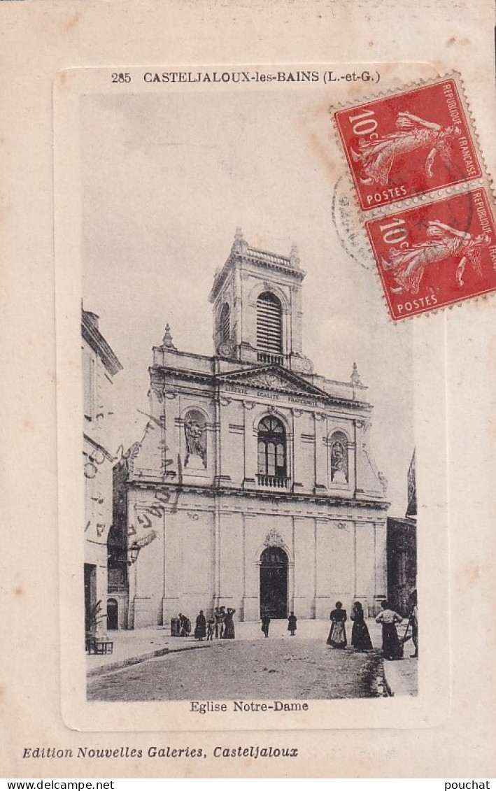 R2-47) CASTELJALOUX LES BAINS - EGLISE NOTRE DAME - ANIMEE - HABITANTS - EN 1920 - Casteljaloux