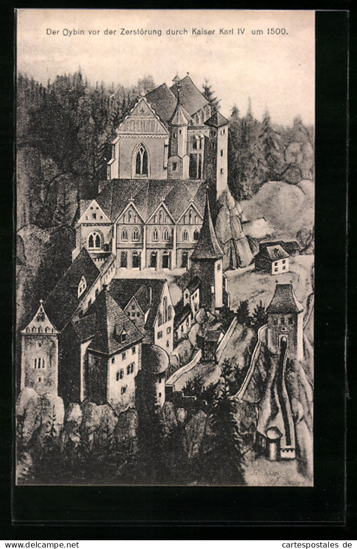 Künstler-AK Oybin, Teilansicht Vor Der Zerstörung Durch Kaiser Karl IV. Um 1500  - Oybin