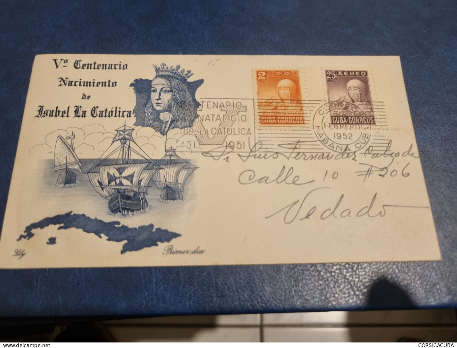 CUBA  PRIMER  DIA  1952  ISABEL  LA  CATOLICA  Certificada LILY  ::  PARFAIT  ETAT  //  1er CHOIX  // - FDC