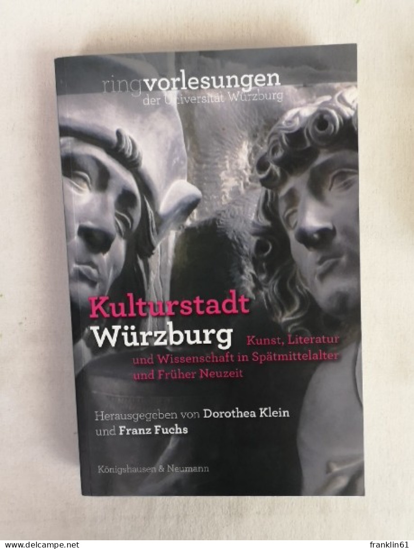 Kulturstadt Würzburg. Kunst, Literatur Und Wissenschaft In Spätmittelalter Und Früher Neuzeit. - 4. Neuzeit (1789-1914)