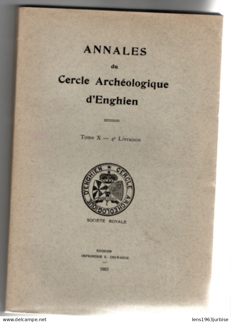 Annales Archéologique D' Enghien , Tome  X ( 1957 ) + Meutre à Hoves  4e Livraison - Archeology