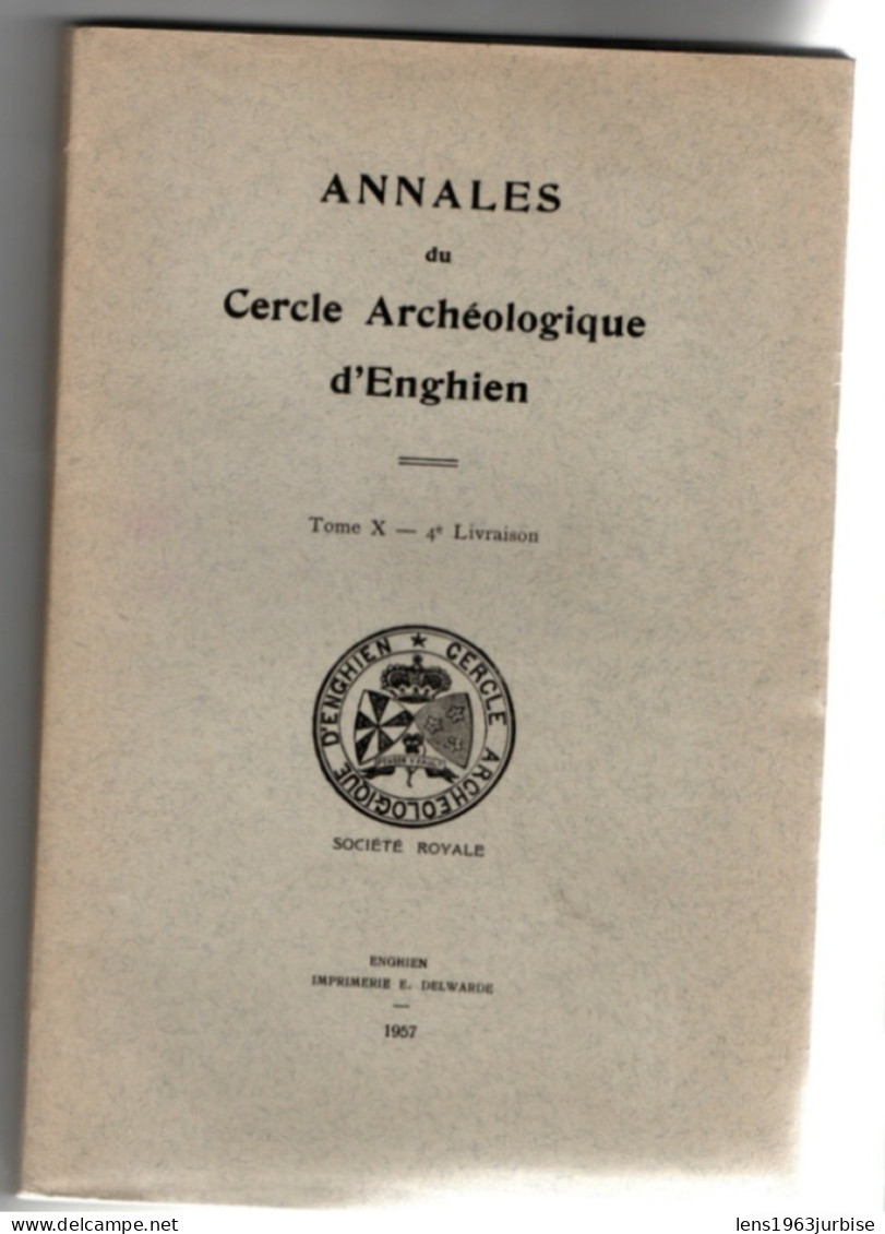 Annales Archéologique D' Enghien , Tome  X ( 1957 ) + Meutre à Hoves  4e Livraison - Archeologie