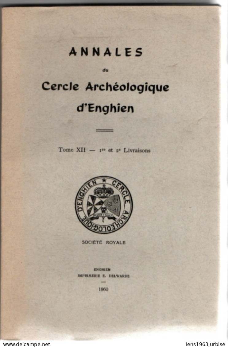 Annales Archéologique D' Enghien , Tome  XII  ( 1960 ) 1er Et 2e Livraisons - Archäologie
