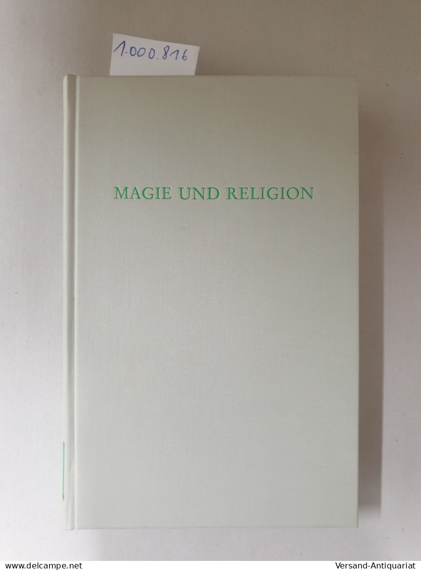 Magie Und Religion : Beitr. Zu Einer Theorie Der Magie : - Other & Unclassified