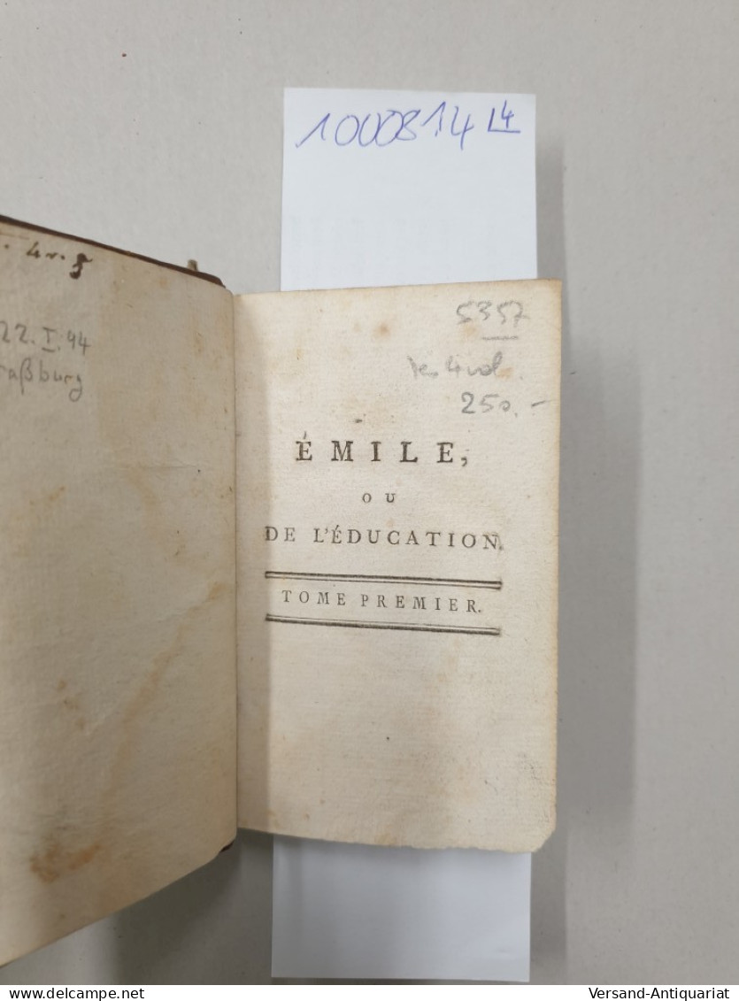 Émile Ou L'éducation. Par J. J. Rousseau, Citoyen De Genève. - Other & Unclassified