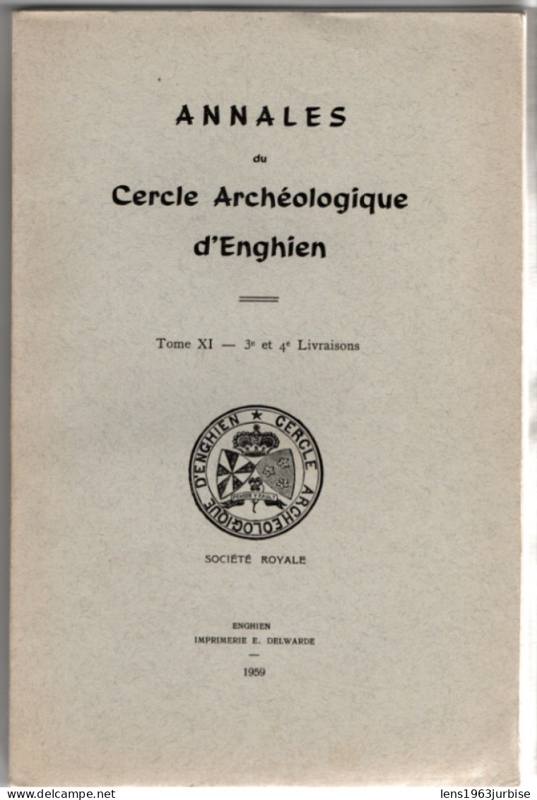 Annales Archéologique D' Enghien , Tome  XI  ( 1959 ) 3e Et 4e Livraisons - Arqueología