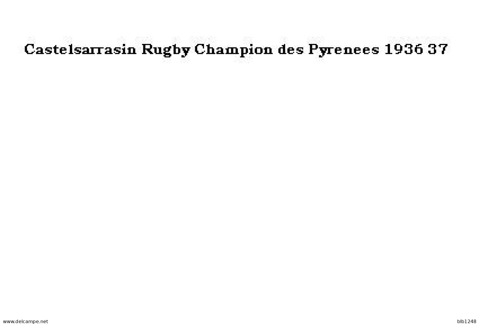 [82] Tarn Et Garonne > Castelsarrasin Rugby Champion Des Pyrenees 1936 37 Reproduction Photo - Castelsarrasin