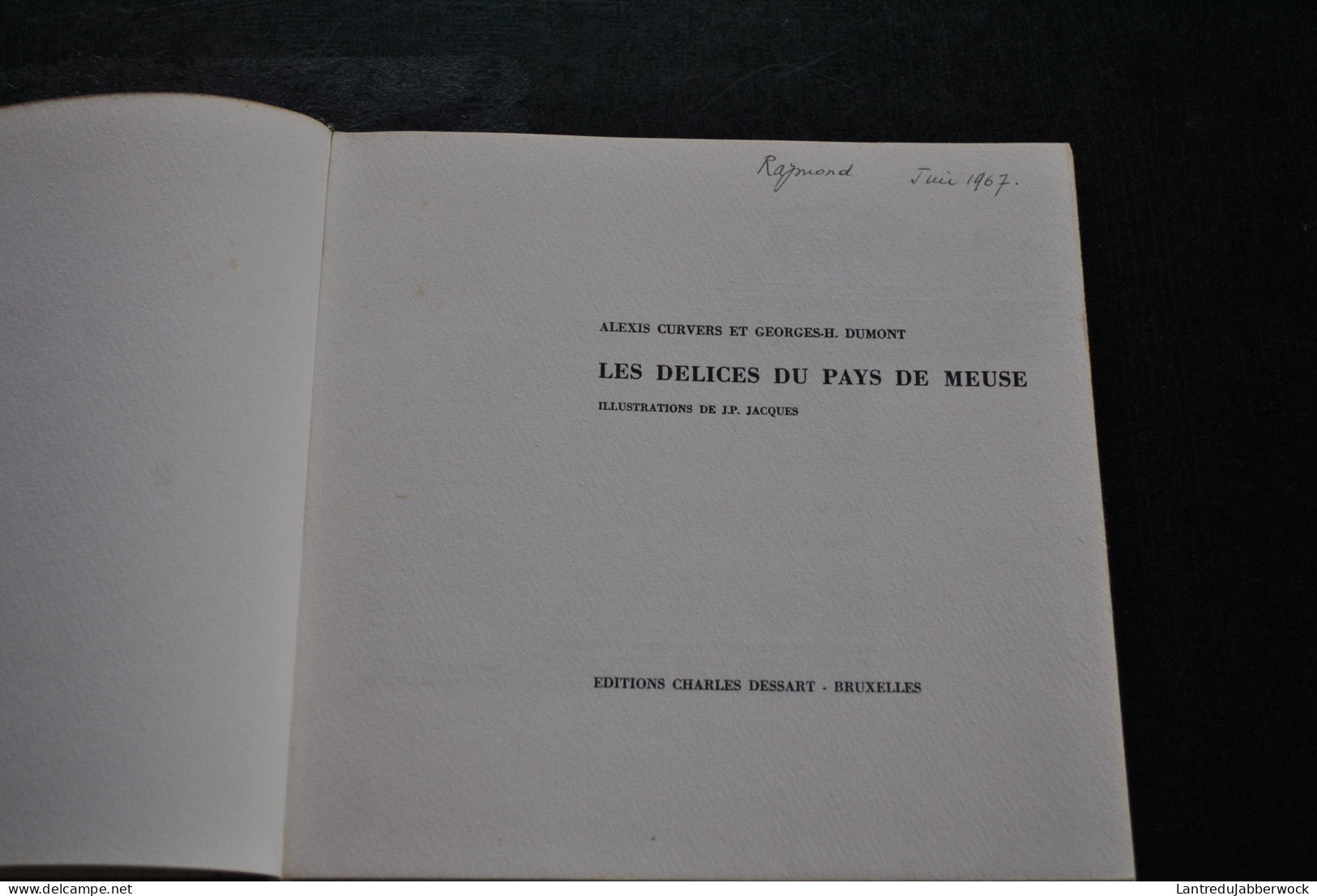  CURVERS DUMONT Les Délices Du Pays De Meuse Ill. J.P. JACQUES Crupet Bouvignes Maka De Rouillon Spontin Anhée Dinant - België