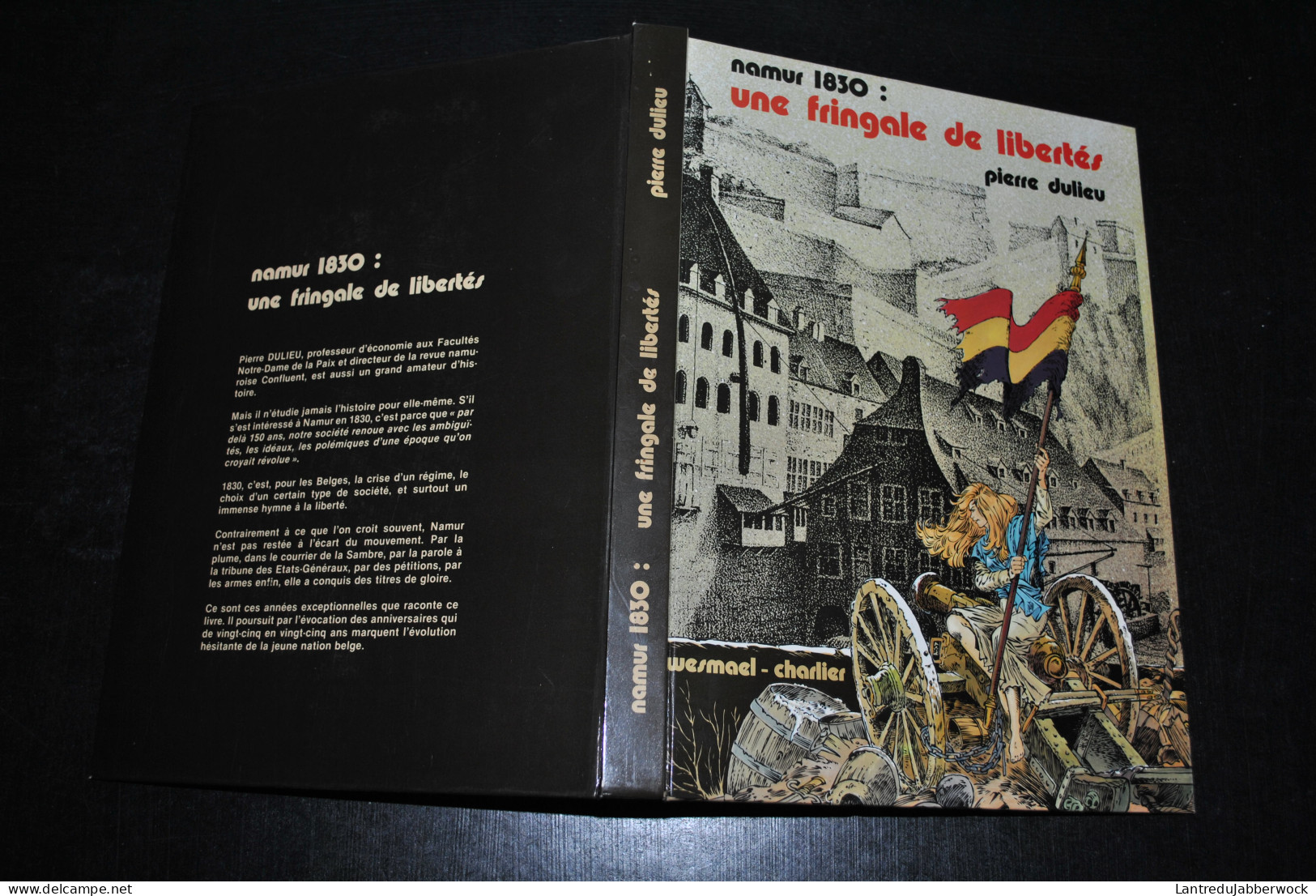 Pierre DULIEU Namur 1830 Une Fringale De Libertés Suivi De Les Anniversaires De L'Indépendance 1980 Régionalisme - België