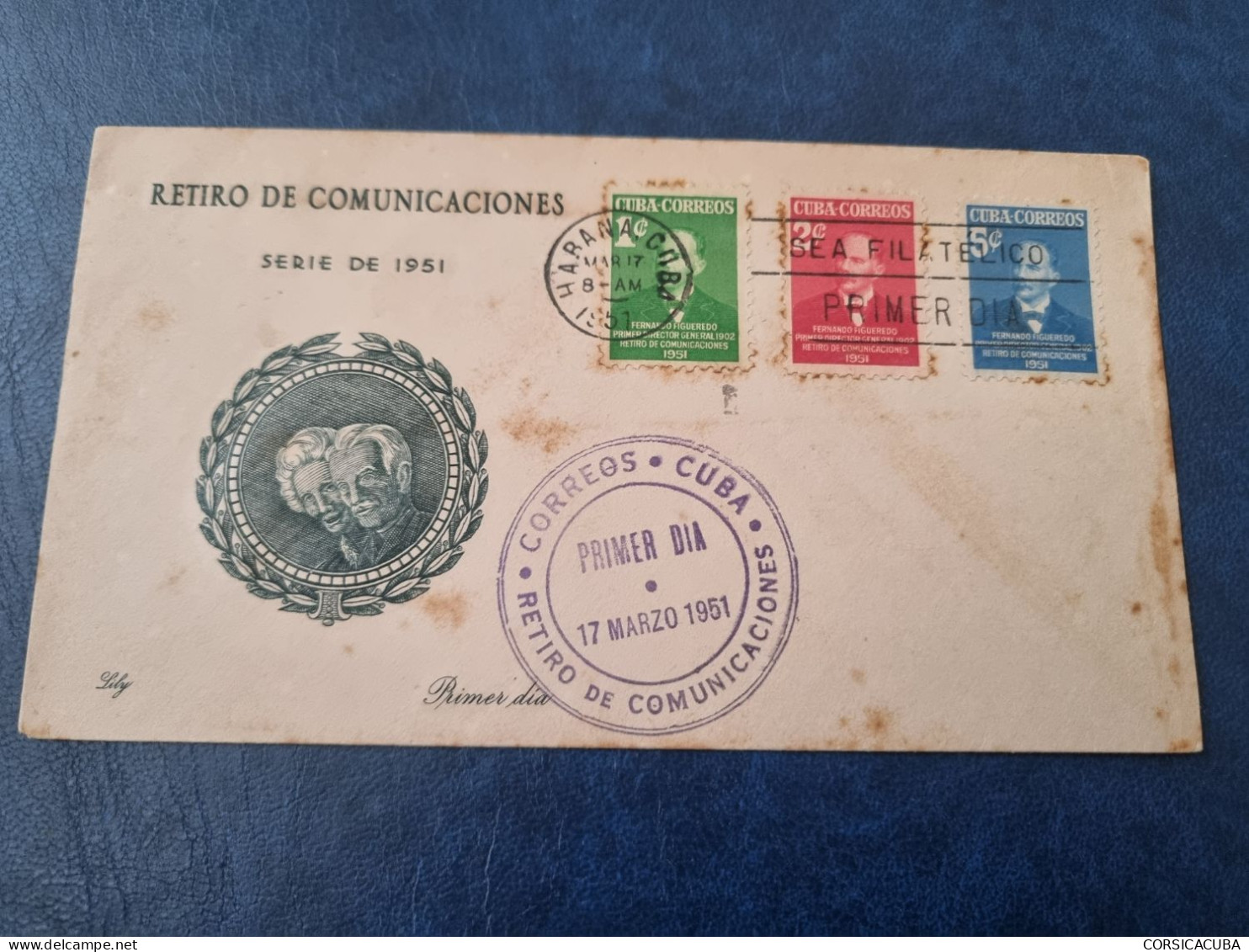 CUBA  PRIMER  DIA  1951   RETIRO  DE  COMUNICACIONES  Certificada LILY  //  PARFAIT  ETAT  //    // - FDC