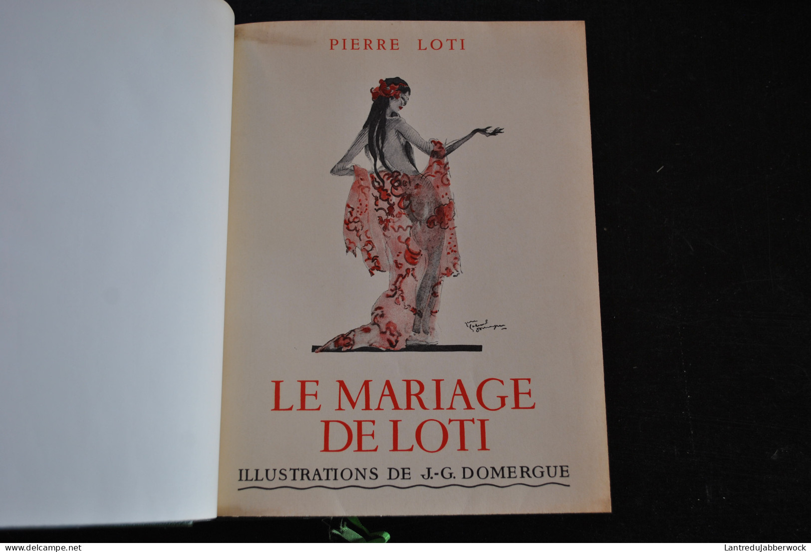 Pierre LOTI Le Mariage De Loti Illustrations De Jean-Gabriel DOMERGUE Calmann-Lévy 1936 Reliure Cuir RARE - 1901-1940