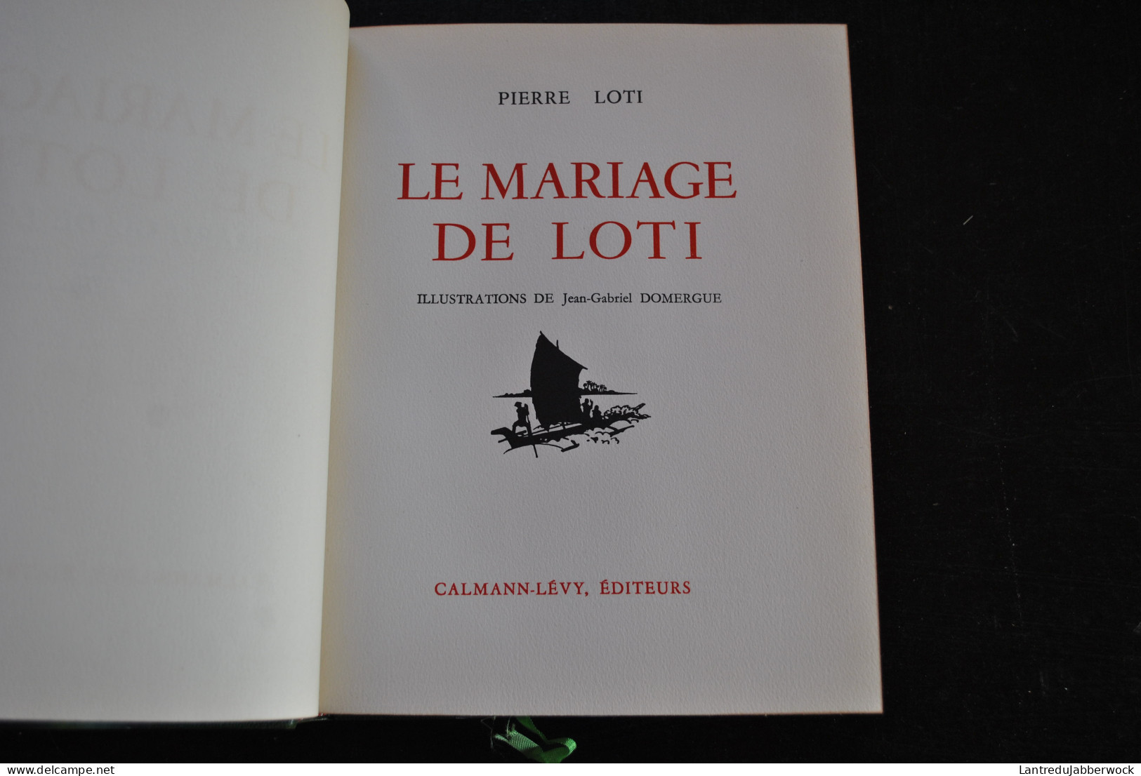 Pierre LOTI Le Mariage De Loti Illustrations De Jean-Gabriel DOMERGUE Calmann-Lévy 1936 Reliure Cuir RARE - 1901-1940