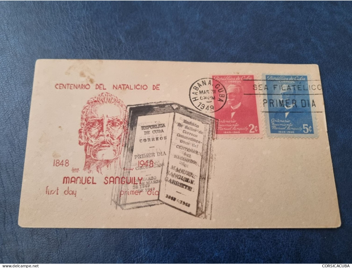 CUBA  PRIMER  DIA  1949   MANUEL  SANGUILY  Certificada  GALIAS //  PARFAIT  ETAT  //    // - FDC