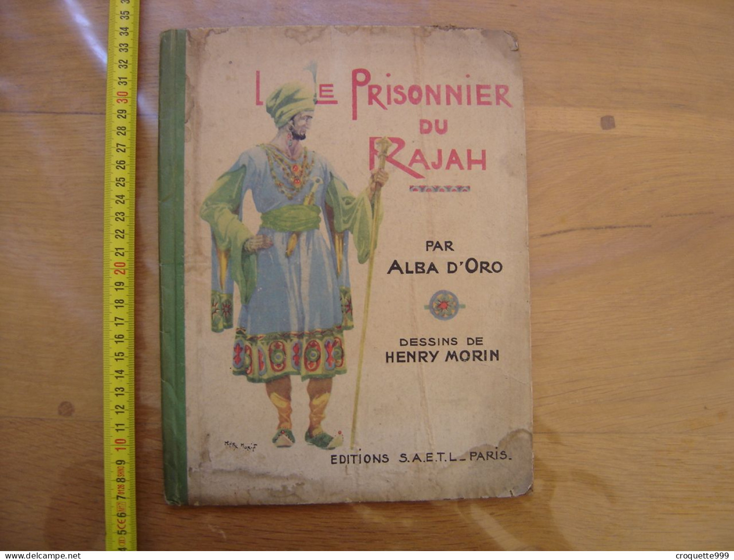 1945 LE PRISONNIER DU RAJAH Par Alba D'Oro Dessins De Henry Morin Editions SAETL - 1901-1940