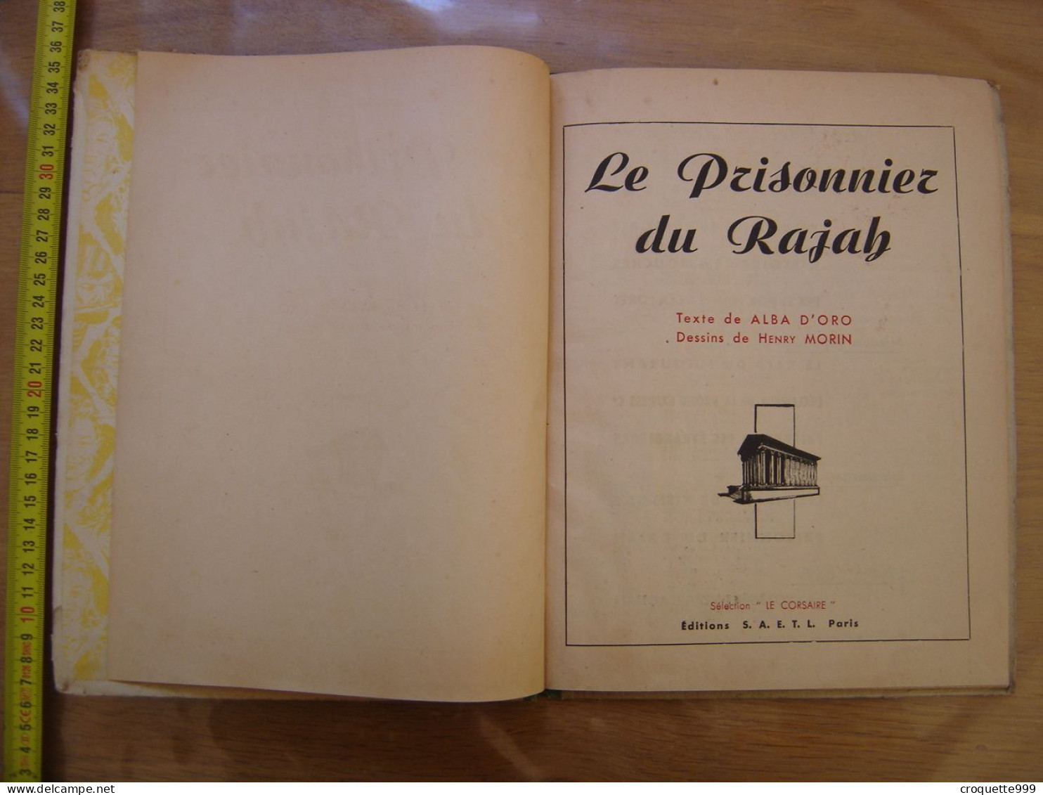 1945 LE PRISONNIER DU RAJAH Par Alba D'Oro Dessins De Henry Morin Editions SAETL - 1901-1940