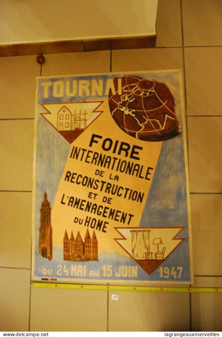 A1 Ancienne Affiche - TOURNAI - Foire Internationale 1947 - TRES RARE !!! - Affiches