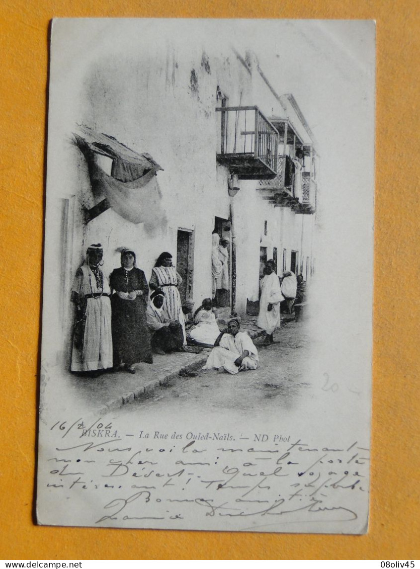 Cpa Algérie -- BISKRA -- La Rue Des Ouled-Naïls - Carte "précurseur" 1904 - ANIMATION - Biskra