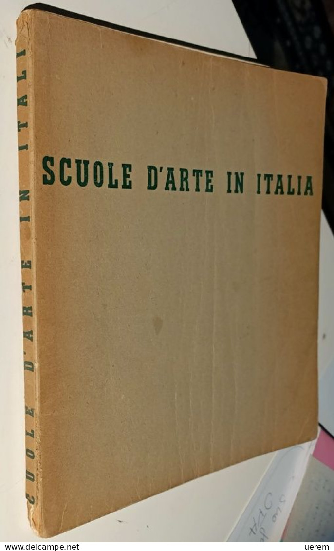 1937 Arte Scuole D'arte Nivola Fancello Pasqui Ferruccio Scuole D'arte In Italia Milano, Hoepli 1937 - Prima Edizione - Libri Antichi