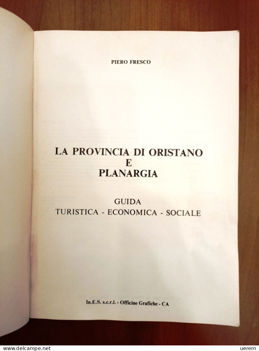 1977 Oristanese Planargia Sardegna Fresco Piero Guida Dell'Oristanese E Della Planargia Cagliari, In.E.S. 1977 - Old Books