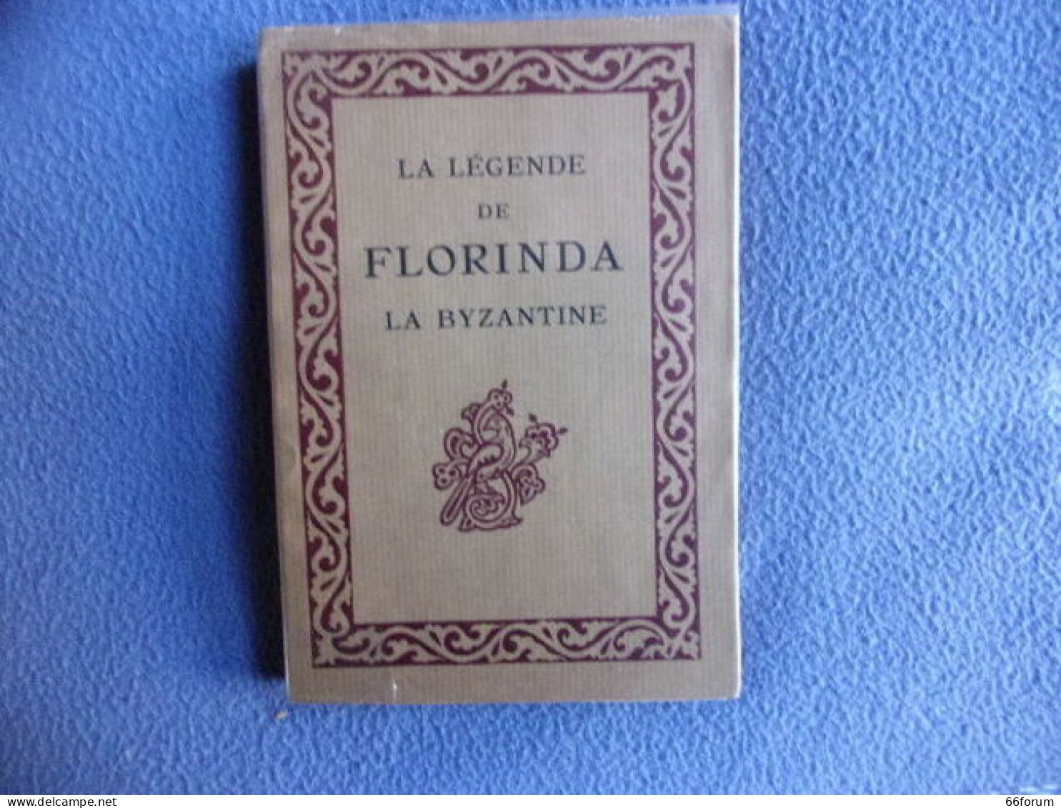 La Légende De Florinda La Byzantine - 1701-1800