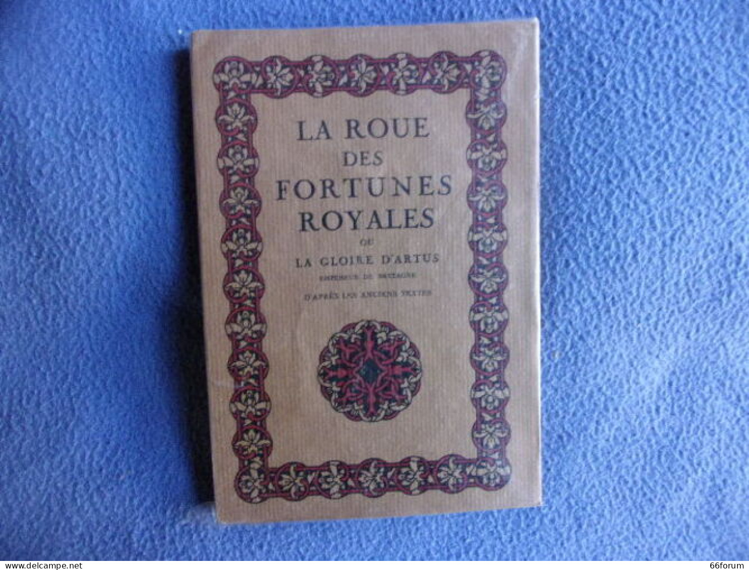 La Roue Des Fortunes Royales Ou La Gloire D'Artus - 1701-1800