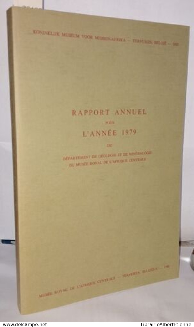 Rapport Annuel Pour L'année 1979 Du Département De Géologie Et De Minéralogie Du Musée Royal De L'Afrique Centrale - Archeology