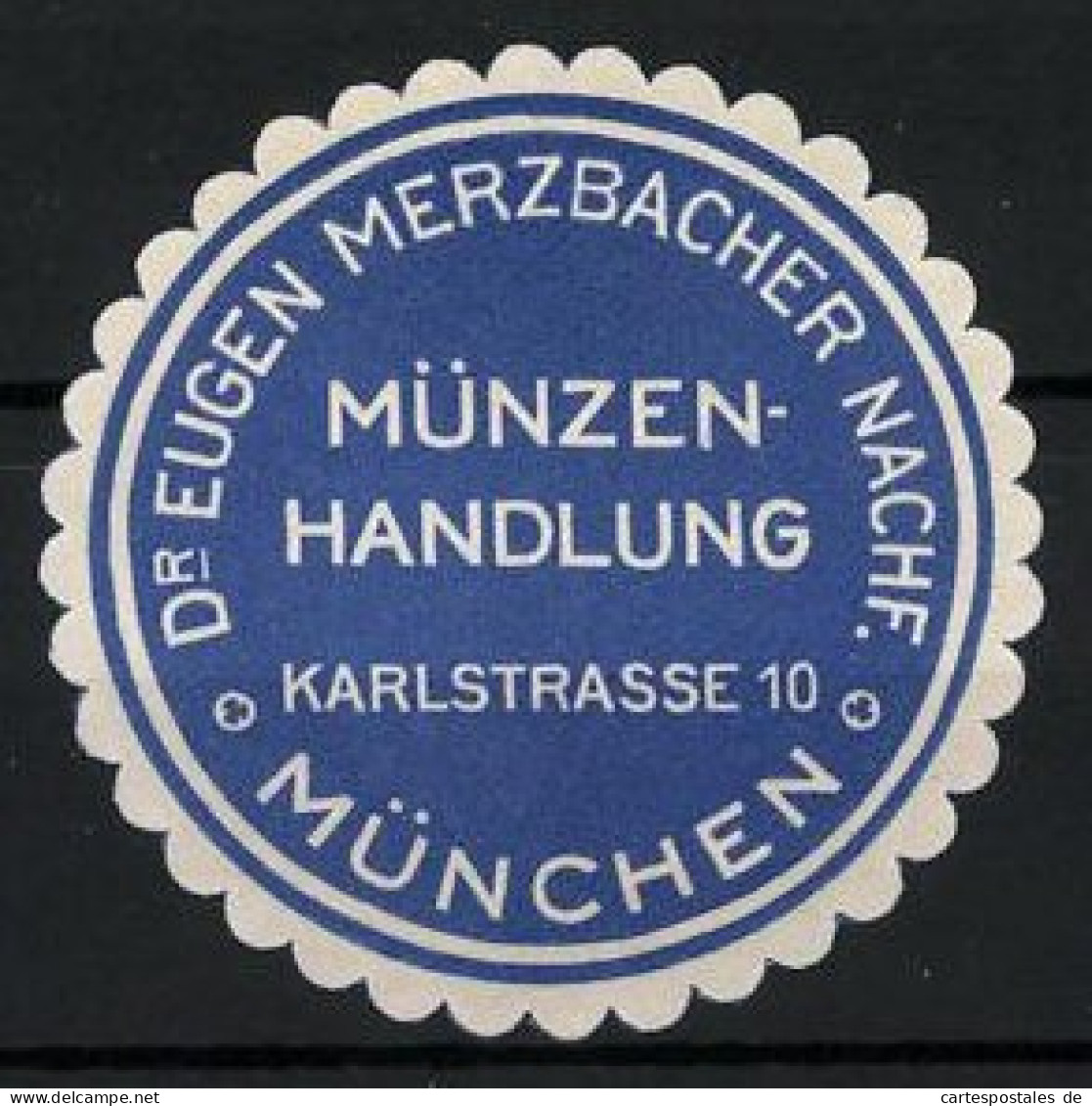 Präge-Reklamemarke Münzenhandlung Dr. Eugen Merzbacher Nachf., Karlstrasse 10, München  - Vignetten (Erinnophilie)