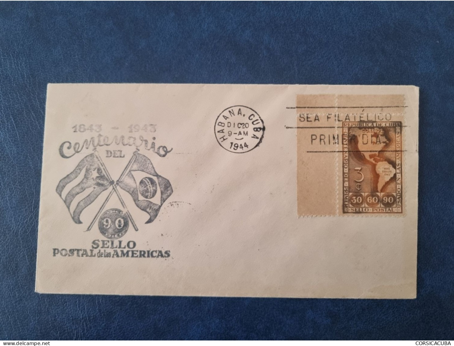 CUBA  PRIMER  DIA  1944   PRIMERO  SELLO  POSTAL  DE  AMERICA //  PARFAIT  ETAT  //  1er  CHOIX  // - FDC