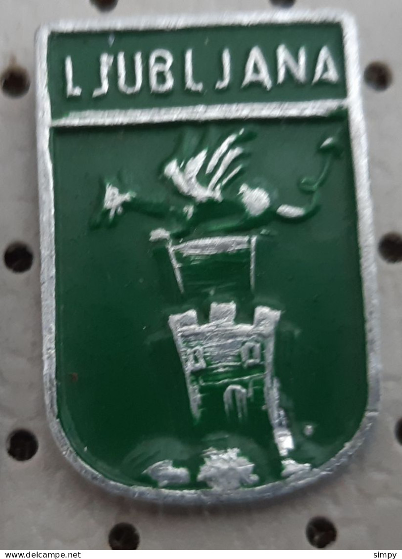 LJUBLJANA  Coat Of Arms, Blason, Castle Dragon Slovenia Pin - Cities