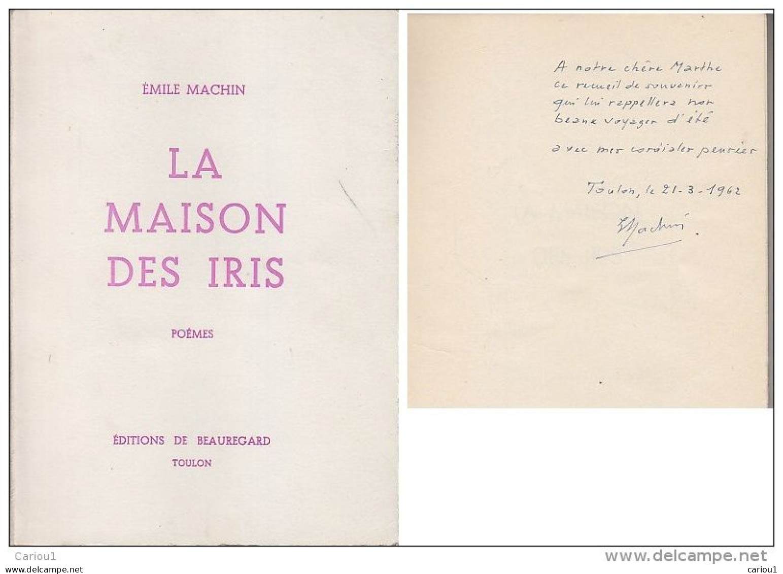 C1 Emile MACHIN La MAISON DES IRIS EO Numerote 300 Exemplaires DEDICACE Envoi SIGNED Toulon PORT INCLUS FRANCE - Signierte Bücher